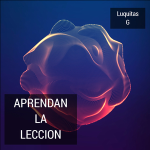 Aprendan La Leccion