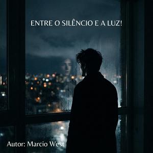 Entre o Silêncio e a Luz