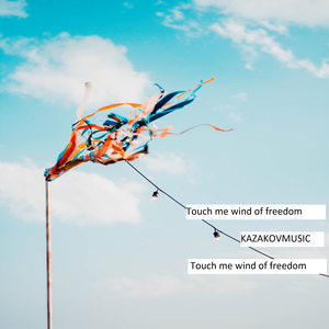 Touch Me Wind of Freedom