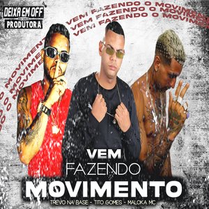 Vem Fazendo o Movimento