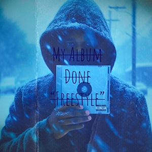 My Album Done (Freestyle)