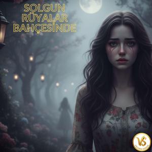 Solgun Rüyalar Bahçesinde