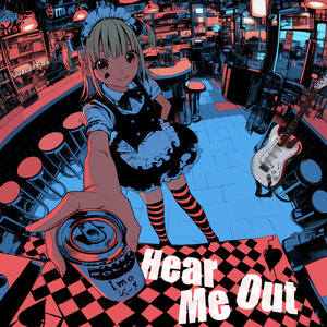 Hear Me Out-聞いてよ