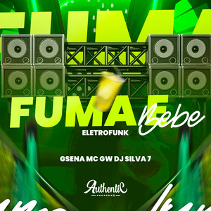Fuma e Bebe (Eletrofunk)