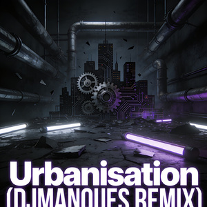 Urbanisation (DJMANQUES REMIX)
