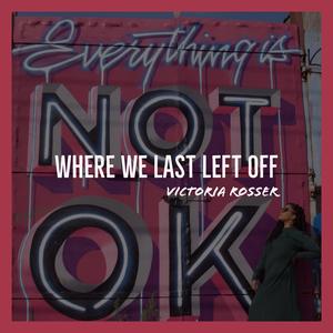 Where We Last Left Off