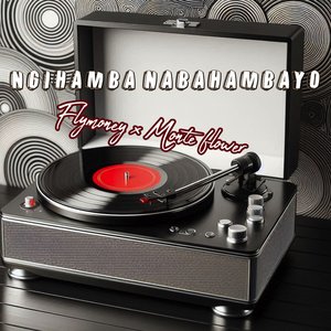 Ngihamba Nabahambayo