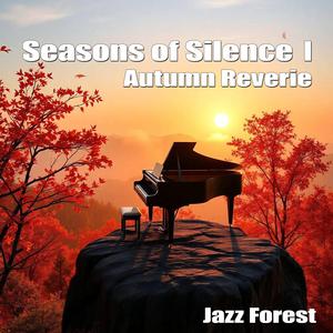 Seasons of Silence Ⅰ – Autumn Reverie