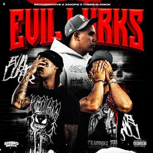 Evil Lurks (feat. Rico 2 Smoove & 3300PQ)