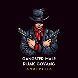 Gangster Male Pijak Goyang