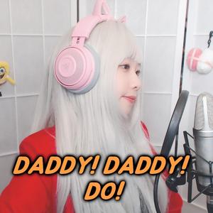Daddy! Daddy! DO! (From "Kaguya-Sama: Love Is War Season2")