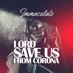 Lord Save Us from Corona