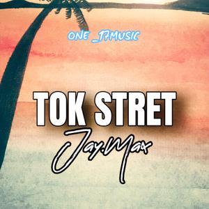 TOK STRET (feat. JAY MAX)