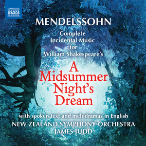 A Midsummer Night's Dream, Op. 61, MWV M13 (Sung in English):Act II Scene 2: Come, now a roundel and a fairy song (Titania) - Song with Chorus: Ye spotted snakes (First Fairy, Second Fairy, Chorus of Fairies)