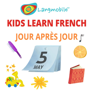 Kids Learn French: Jour après jour!