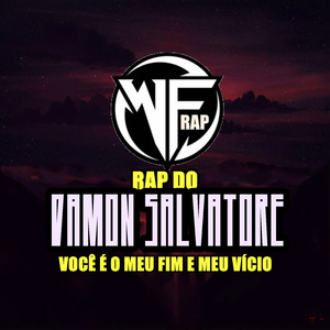 Rap do Damon Salvatore : Você É o Meu Fim e Meu Vício