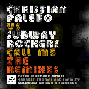 Call Me (Morel's Groove Mix) (Christian Falero Vs Subway Rockers)