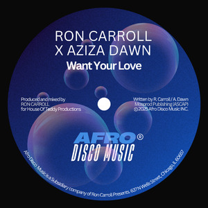 Want Your Love (Ron Carroll's Original Mix)