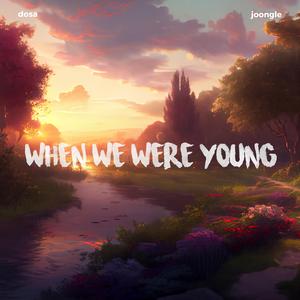 When We Were Young