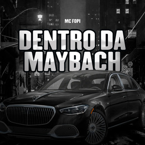 Dentro da Maybach