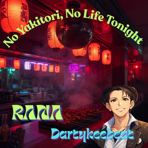 No Yakitori, No Life Tonight