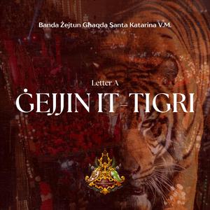 Ġejjin it-Tigri (Letter A)