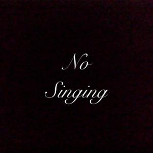 No Singing