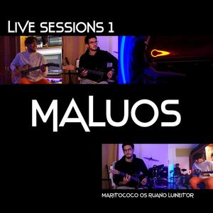 Live Sessions 1: Maluos (feat. Os Ruano & Luineitor360) (Live)