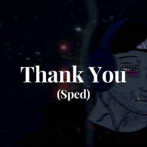 Thank You (Sped)