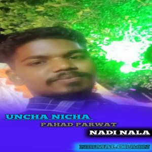 UNCHA NICHA PAHAD PARWAT NADI NALA