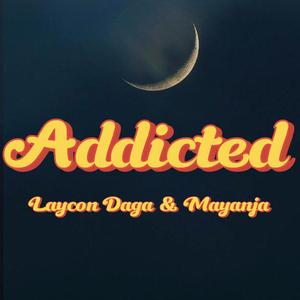ADDICTED (feat. Mayanja) (Remix)