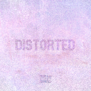 DISTORTED