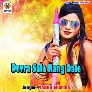 Devra Sala Rang Dale