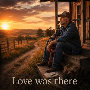 Love was there