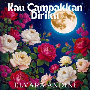 Kau Campakkan Diriku