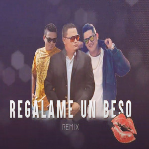 Regálame un Beso (Remix)