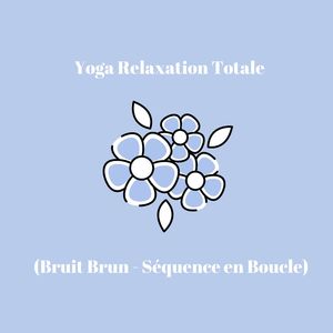 Respirez Profondément (Bruit Brun - Séquence en Boucle)