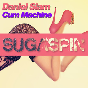 Cum Machine (Original Mix Edit)