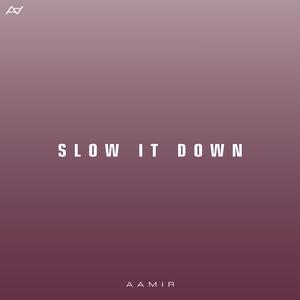 Slow It Down