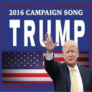 Trump 2016 Campaign Song