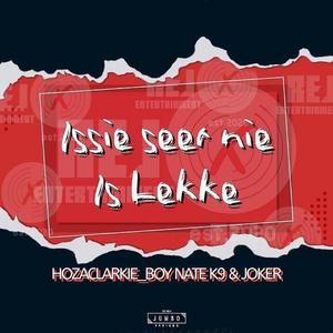 Issie Seer Nie, Is Lekker (feat. Nate K9 & Joker Cpt)
