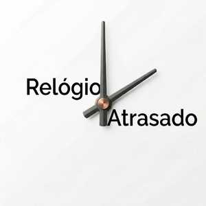 Relógio Atrasado
