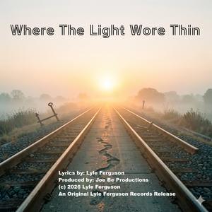 Where The Light Wore Thin