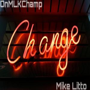 Change (feat. .Mike Litto)