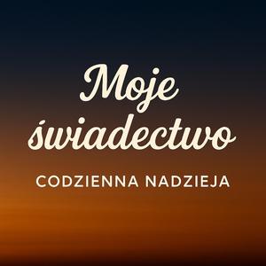 Moje Świadectwo