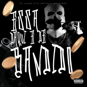 Essa Daqui É de Bandido