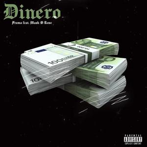 Dinero (feat. Mask B Rose)