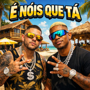 É nóis que tá