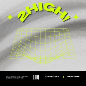 2 HIGH! (feat. date)