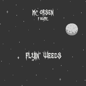 Flyin Weeds